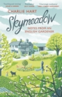 Skymeadow : Notes from an English Gardener - Book