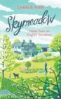 Skymeadow : Notes from an English Gardener - Book