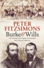 Burke and Wills : The Triumph and Tragedy of Australia's Most Famous Explorers - eBook