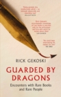 Guarded by Dragons : Encounters with Rare Books and Rare People - Book