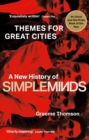 Themes for Great Cities : A New History of Simple Minds - Book