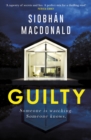 Guilty :  Someone is watching.  Someone knows ' A gripping Irish psychological suspense from the ebook-bestselling author - eBook