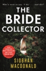 The Bride Collector : Who's next to say I do and die?' A compulsive serial killer thriller from the bestselling author - eBook