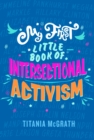 My First Little Book of Intersectional Activism - eBook