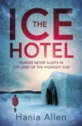 The Ice Hotel : a gripping Scandi-noir thriller - Book