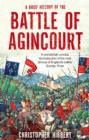 A Brief History of the Battle of Agincourt - eBook