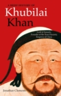 A Brief History of Khubilai Khan : Lord of Xanadu, Founder of the Yuan Dynasty, Emperor of China - eBook