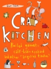 Crap Kitchen : Boiled gannet, calf-brain custard and other 'acquired tastes' - eBook