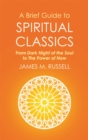 A Brief Guide to Spiritual Classics : From Dark Night of the Soul to The Power of Now - Book