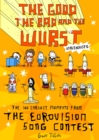 The Good, the Bad and the Wurst : The 100 Craziest Moments from the Eurovision Song Contest - eBook