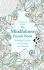 The Mindfulness Puzzle Book : Relaxing Puzzles to De-stress and Unwind - Book