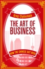 The Art of Business : How the Chinese Got Rich - Book