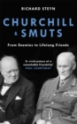 Churchill & Smuts : From Enemies to Lifelong Friends - Book