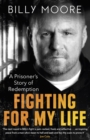Fighting for My Life : A Prisoner's Story of Redemption - Book