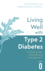 Living Well with Type 2 Diabetes : A Whole Person Understanding and Approach - Book