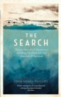 The Search : The true story of a D-Day survivor, an unlikely friendship, and a lost shipwreck off Normandy - Book