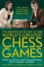 The Mammoth Book of the World's Greatest Chess Games . : New edn - eBook