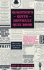 Quantick's Quite Difficult Quiz Book - Book