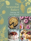 The Seasonal Baker : Baking All Year Round - eBook