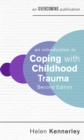 An Introduction to Coping with Childhood Trauma, 2nd Edition - Book