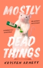 Mostly Dead Things - Book