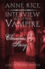 Interview with the Vampire: Claudia's Story : A dark and beautiful graphic novel adaptation of a cult classic - Book