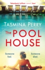 The Pool House : Someone lied. Someone died. - Book