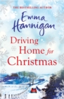 Driving Home for Christmas : A feel-good read to warm your heart this Christmas - eBook