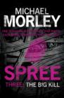 Spree Part Three: The Big Kill - eBook