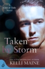 Taken By Storm: A Give & Take Novel (Book 2) - Book