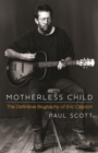 Motherless Child : The Definitive Biography of Eric Clapton - Book