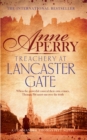 Treachery at Lancaster Gate (Thomas Pitt Mystery, Book 31) : Anarchy and corruption stalk the streets of Victorian London - Book