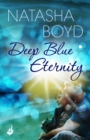 Deep Blue Eternity : Two lost souls find each other in this gorgeous and heart-breaking love story - eBook