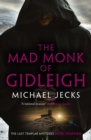 The Mad Monk Of Gidleigh (Last Templar Mysteries 14) : A thrilling medieval mystery set in the West Country - eBook
