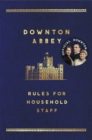 The Downton Abbey Rules for Household Staff - Book