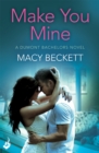 Make You Mine: Dumont Bachelors 1 (A sexy romantic comedy of second chances) - Book