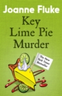 Key Lime Pie Murder (Hannah Swensen Mysteries, Book 9) : A charming mystery of cakes and crime - eBook