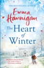The Heart of Winter: Escape to a winter wedding in a beautiful country house at Christmas - eBook