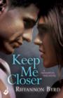 Keep Me Closer: Dangerous Tides 2 - eBook