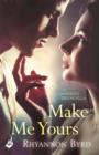 Make Me Yours: A Dangerous Tides Novella 1.5 - eBook