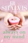 Always On My Mind : Another enchanting book from Jill Shalvis! - eBook
