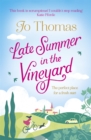 Late Summer in the Vineyard : A gorgeous read filled with sunshine and wine in the South of France - Book