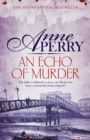 An Echo of Murder (William Monk Mystery, Book 23) : A thrilling journey into the dark streets of Victorian London - Book