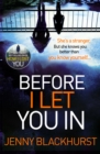 Before I Let You In : Thrilling psychological suspense from No.1 bestseller - Book