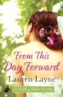 From This Day Forward : A fun novella that gives a fresh take on a timeless question - eBook