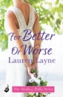For Better Or Worse : An enthralling romance from the author of The Prenup - Book