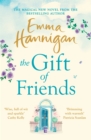 The Gift of Friends : The perfect feel-good and heartwarming story to curl up with this winter - Book