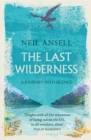 The Last Wilderness : A Journey into Silence - Book