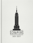 Scrapers : A Visual Guide to Extraordinary Buildings - Book