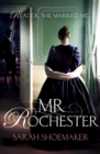 Mr Rochester : A gorgeous retelling of one of the greatest love stories of all time - eBook